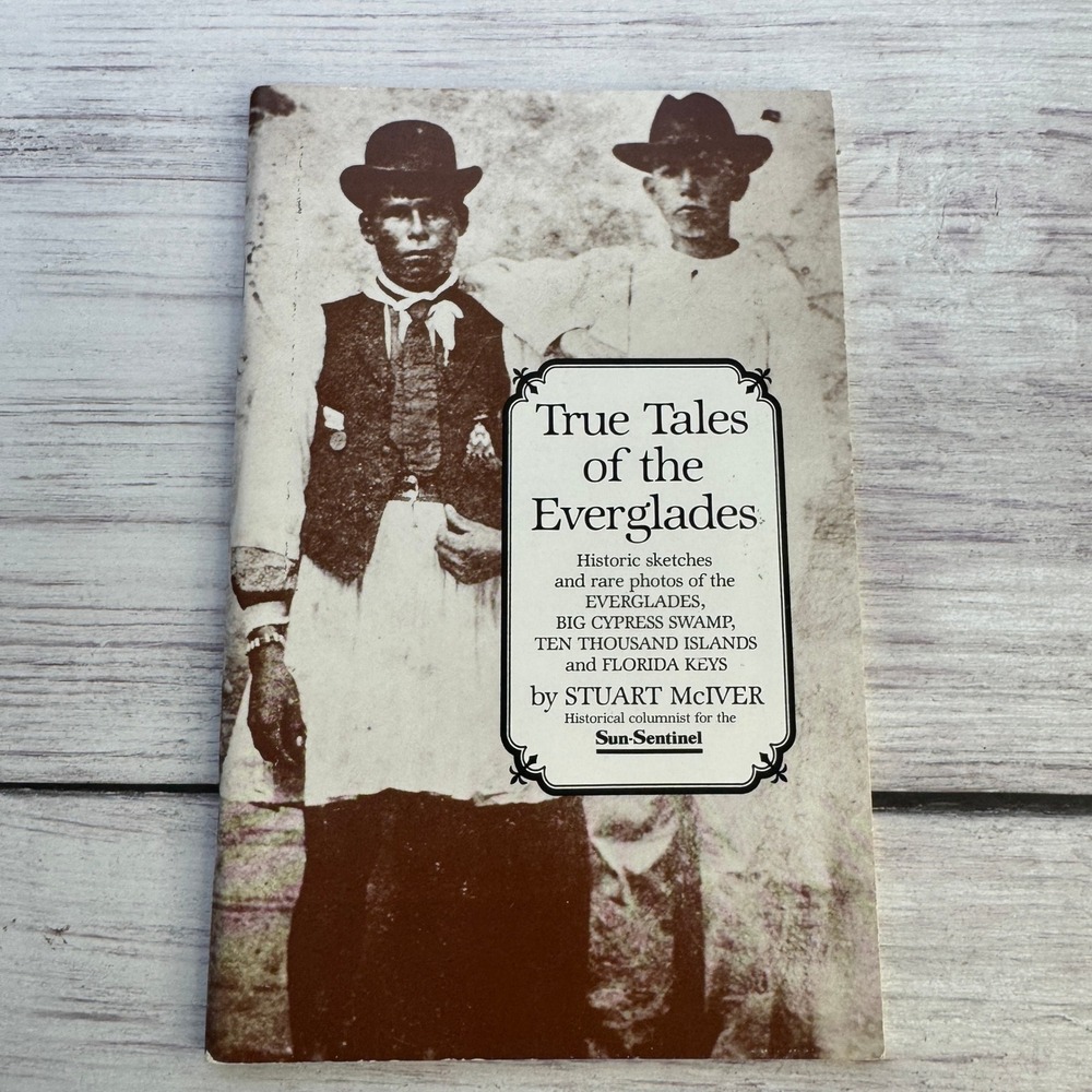 True True Tales of the Everglades Book Stuart McIver Florida History KeyWest VTG